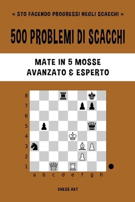 500 problemi di scacchi, Mate in 5 mosse, Avanzato ed Esperto foto