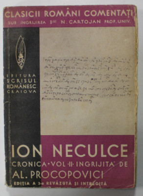 CRONICA LUI ION NECULCE , VOLUMUL II , editie comentata de AL. PROCOPOVICI , 1936 foto