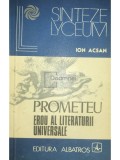 Ion Acsan - Prometeu - Erou al literaturii universale (Editia: 1977)