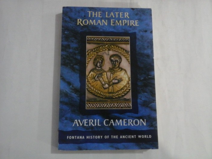 THE LATER ROMAN EMPIRE - AVERIL CAMERON
