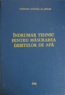 INDRUMAR TEHNIC PENTRU MASURAREA DEBITELOR DE APA-CONSILIUL NATIONAL AL APELOR foto