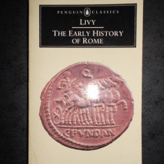 LIVY - THE EARLY HISTORY OF ROME