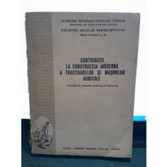 Contributii la constructia moderna a tractoarelor si masinilor agricole