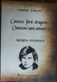 CORNEL TARANU (COMPOZITOR RCM): NICHITA STANESCU-CANTECE FARA DRAGOSTE/PARTITURI