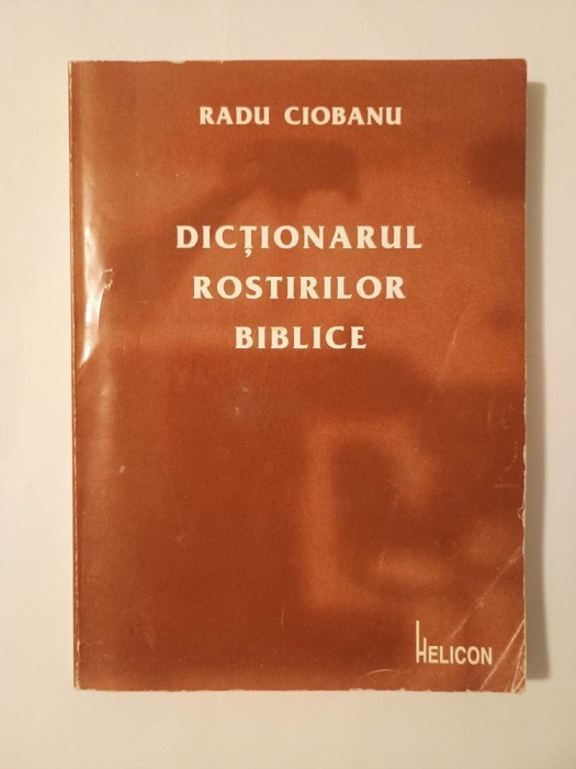 Radu Ciobanu - Dicționarul rostirilor biblice