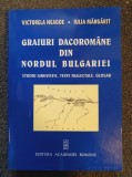 GRAIURI DACOROMANE DIN NORDUL BULGARIEI - Neagoe, Margarit