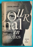 Eugene Ionesco ( Eugen Ionescu ) &ndash; Journal en miettes ( jurnal in farame )( prima editie 1967 )