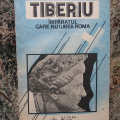 Antonio Spinosa Tiberiu imparatul care nu iubea Roma