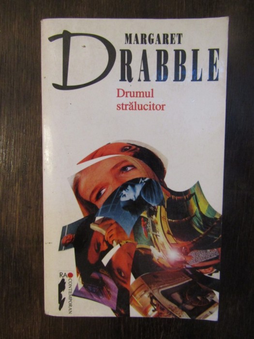 Drumul stralucitor - Margaret Drabble