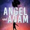 Angel and Adam: Love to Live and Live to Love: