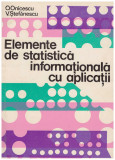 O. Onicescu, V. Stefanescu - Elemente de statistica informationala cu aplicatii - 129756