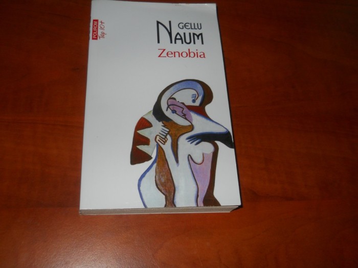 ZENOBIA -GELLU NAUM,POLIROM,2014