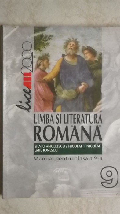 Silviu Angelescu, s.a. - Limba si literatura romana, manual pentru clasa a IX-a