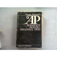 MANIFEST PENTRU MILENIUL TREI - ADRIAN PAUNESCU