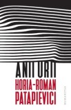 Anii urii/Horia-Roman Patapievici, Humanitas