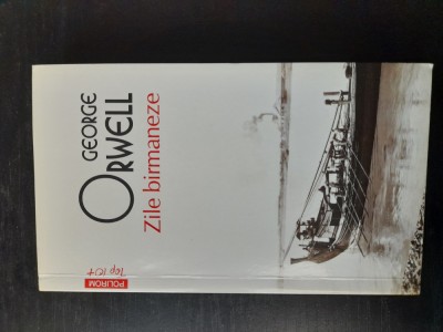 Zile birmaneze - James Orwell foto
