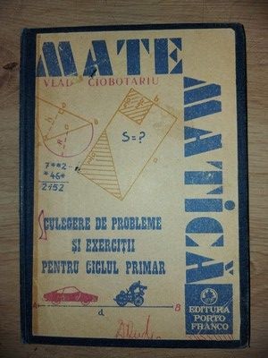 Matematica. Culegere de probleme si exercitii pentru ciclul primar- Vlad Ciobotariu foto