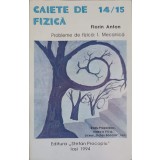 CAIETE DE FIZICA. PROBLEME DE FIZICA VOL.1 MECANICA-FLORIN ANTON-261275