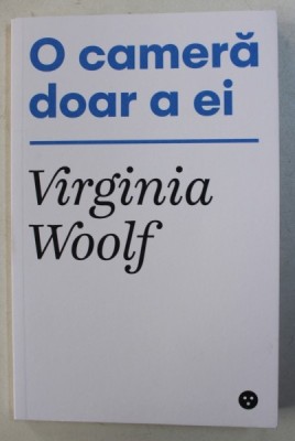 O CAMERA DOAR A EI de VIRGINIA WOOLF , 2018 foto