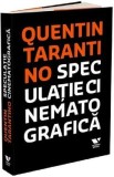 Speculatie cinematografica - Quentin Tarantino