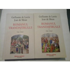 ROMANUL TRANDAFIRULUI vol.I si vol.II (editie bilingva) - Guillaume de Lorris * Jean de Meun