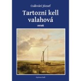 Tartozni kell valahov&aacute; - versek - Cs&aacute;kv&aacute;ri J&oacute;zsef