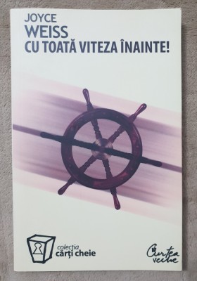 Cu toată viteza &amp;icirc;nainte! - Joyce Weiss foto
