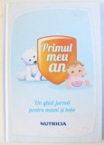 PRIMUL MEU AN - UN GHID - JURNAL PENTRU MAMI SI BEBE de CONSTANTIN ILIE si ADRIAN GEORGESCU