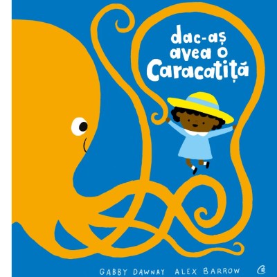 Dac-as avea o caracatita, Gabby Dawnay foto