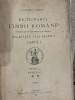 1910-1914 DICTIONARUL LIMBII ROMANE intocmit si publicat dupa indemnul si cheltuiala maiestatii sale REGELUI CAROL tom I p. I+II, tom II, p. !-V