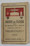 CARTE DE FIZICA PENTRU GIMNAZIUL UNIC , CLASA A II -A SI CLASA A - III -A de A. VELCULESCU , 1947 *PREZINTA SUBLINIERI IN TEXT