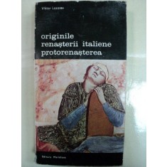 Originile Renasterii italiene Protorenasterea -Viktor Lazarev -Buc. 1983