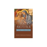 Behold Your Mother: Marian Stations of the Cross
