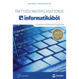 &Eacute;retts&eacute;gi mintafeladatsorok informatik&aacute;b&oacute;l (8 gyakorlati k&ouml;z&eacute;pszintű feladatsor) CD-vel - A 2017-től &eacute;rv&eacute;nyes &eacute;retts&eacute;gi k&ouml;vetelm&eacute;nyrendszer alapj&aacute;n -