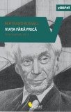 Viata fara frica - Scrieri esentiale vol. 3 - Editura Vellant