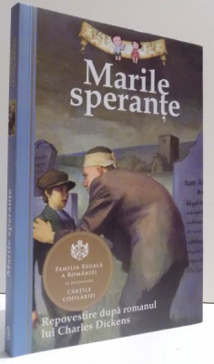 MARILE SPERANTE - repovestire dupa romanul lui CHARLES DICKENS , 2014 foto