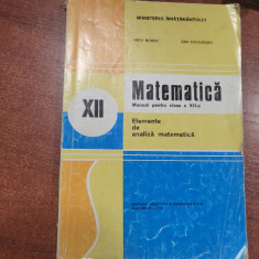 Matematica.Manual pentru clasa a XII a.Elemente de analiza matematica-N.Boboc