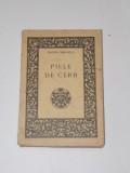 PIELE DE CERB. PRETEXT DRAMATIC PENTRU MEDITATIUNE de GEORGE MAGHERU, CONTINE DEDICATIA AUTORULUI 1937