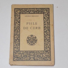PIELE DE CERB. PRETEXT DRAMATIC PENTRU MEDITATIUNE de GEORGE MAGHERU, CONTINE DEDICATIA AUTORULUI 1937