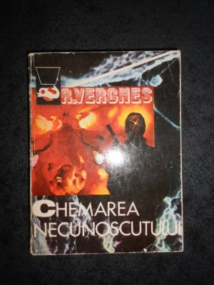 ROBERT VERGNES - CHEMAREA NECUNOSCUTULUI foto