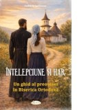 Intelepciune si har. Un ghid al preotesei in Biserica Ortodoxa