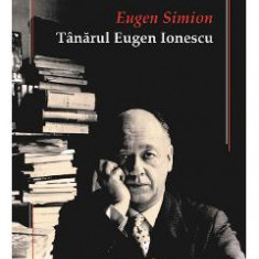 Tanarul Eugen Ionescu - Eugen Simion