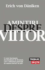 Amintiri despre viitor (2019) - Erich von Daniken foto