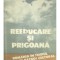 Ana Selejan - Reeducare si prigoana - Romania in timpul Primului Razboi Cultural (Editia: 1993)