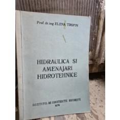 Hidraulica si Amenajari Hidrotehnice - Elena Trofin