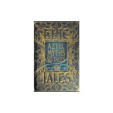 Aztec Myths &amp; Tales: Epic Tales
