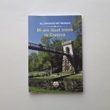 Ellorhaoui My Hassan, Mi-am lasat inima la Craiova (istorie, memorii, proza), Ed. Universitaria, 2021