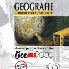 Geografie - Clasa 10 -Manual - Grigore Posea, Nicu Aur