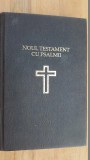 Noul Testament cu Psalmi, 1991, Editura Institutul Biblic, Coperta Cartonata, Romana, 394 Pagini