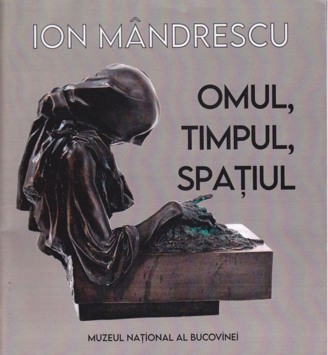AS - ION MANDRESCU - OMUL, TIMPUL, SPATIUL ( CU IMAGINI)